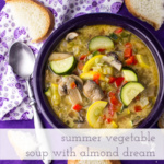 This summer vegetable soup is light but filling, full of fresh vegetables, and just a little creamy, thanks to the addition of DREAM Ultimate Almond! | recipe from Chattavore.com